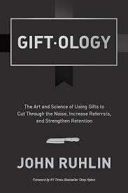 Book cover of Giftology: The Art and Science of Strategic Gift Giving by John Ruhlin.