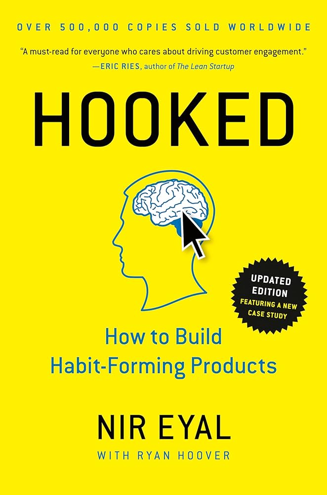 Book cover of Hooked: How to Build Habit-Forming Products by Nir Eyal.