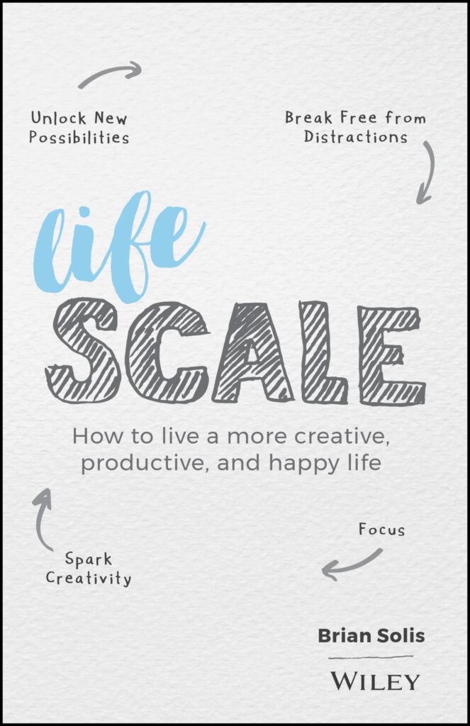 Book cover of Lifescale: How to Live a More Creative, Productive, and Happy Life by Brian Solis.