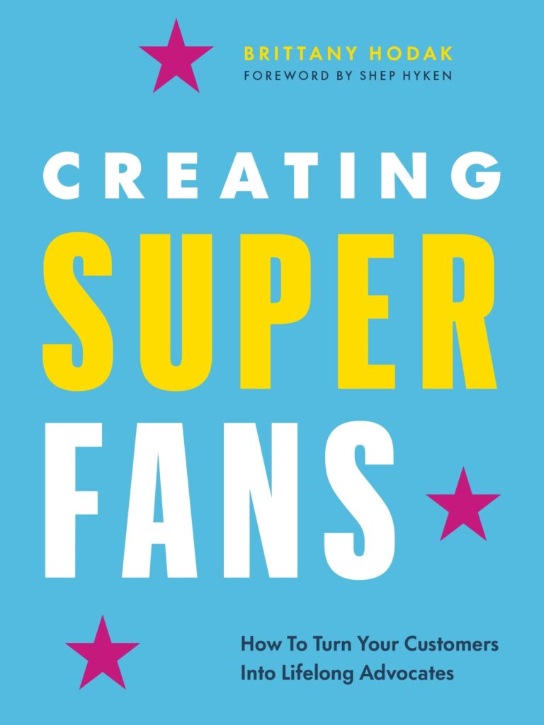 Book cover of Creating Superfans: How To Turn Your Customers Into Lifelong Advocates by Brittany Hodak.