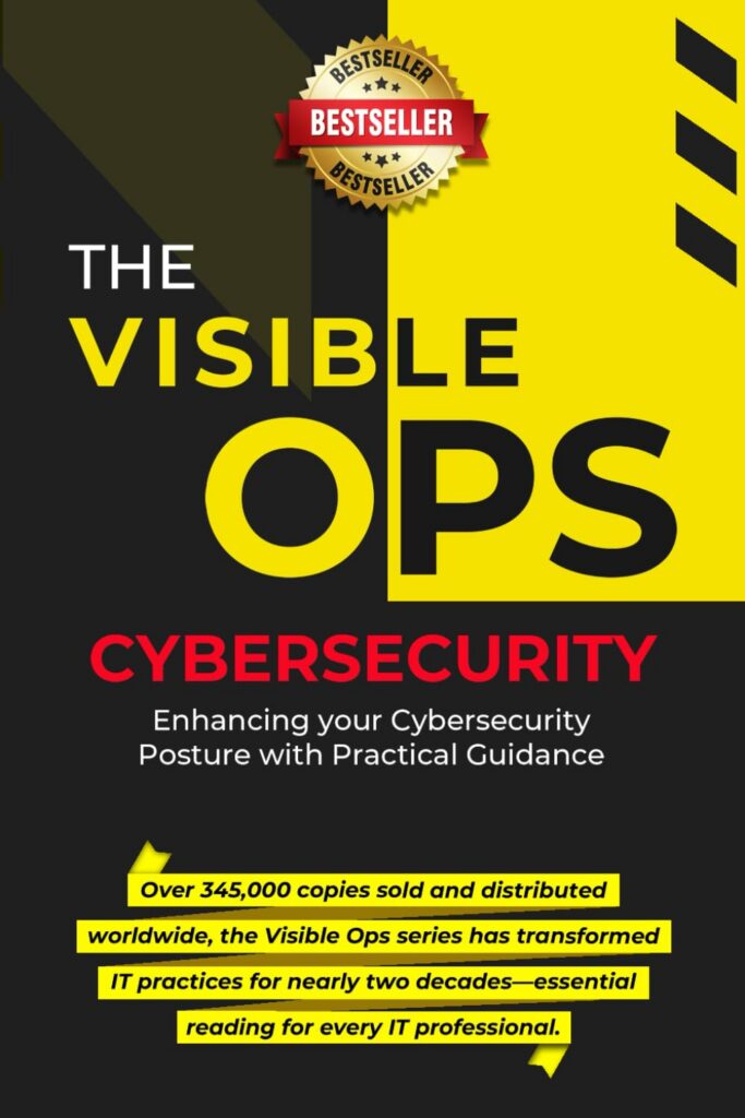 Cover of Visible OPS Cybersecurity: Enhancing Your Cybersecurity Posture with Practical Guidance by Scott Alldridge, a cybersecurity leadership book focused on practical security operations, risk management, and operational resilience.